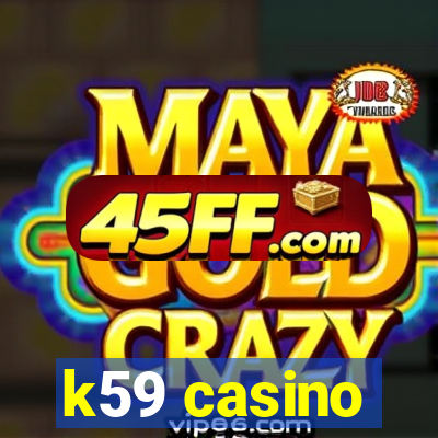 k59 casino